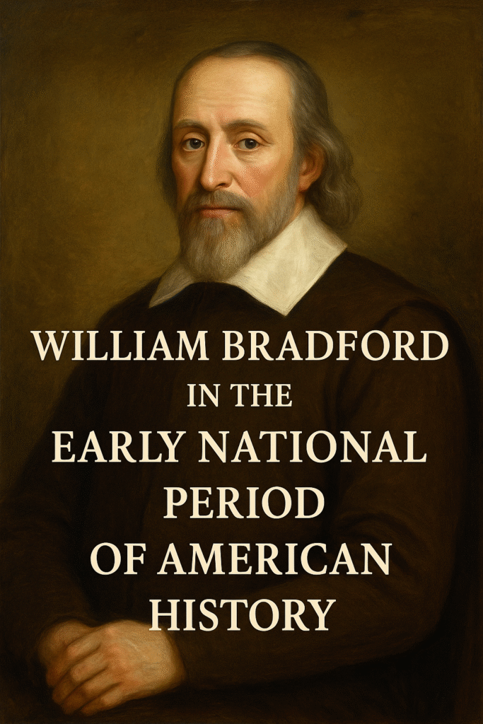 William Bradford-early national period of American history