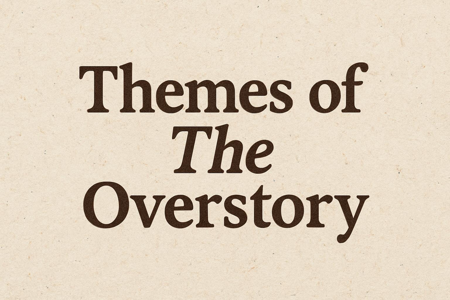 Themes of the Overstory