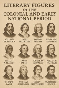 Literary Figures of the Colonial and Early National Period